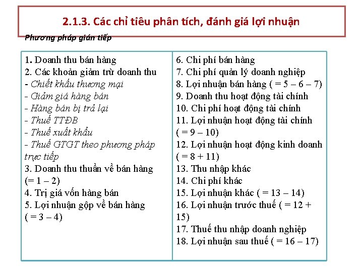 2. 1. 3. Các chỉ tiêu phân tích, đánh giá lợi nhuận Phương pháp