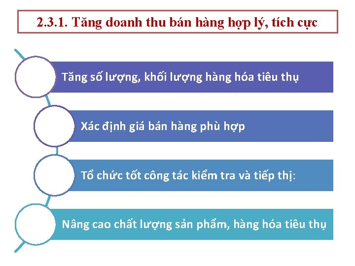 2. 3. 1. Tăng doanh thu bán hàng hợp lý, tích cực Tăng số 2. 3. 1. Tăng doanh thu bán hàng hợp lý, tích cực Tăng số