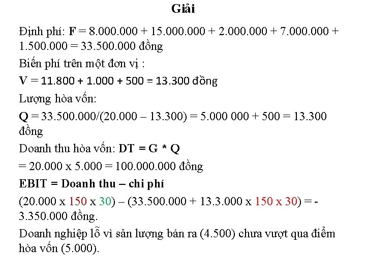 Giải Định phí: F = 8. 000 + 15. 000 + 2. 000 +