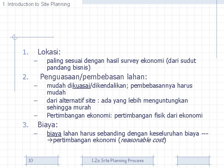 1. Introduction to Site Planning Lokasi: 1. – Penguasaan/pembebasan lahan: 2. – – –