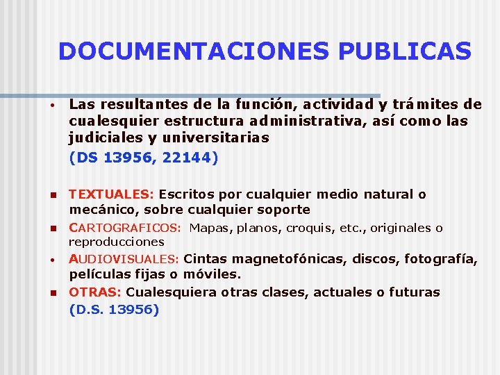 DOCUMENTACIONES PUBLICAS • Las resultantes de la función, actividad y trámites de cualesquier estructura