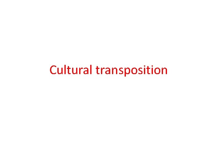 Cultural transposition 