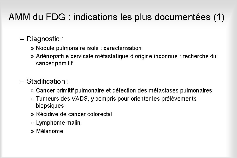 AMM du FDG : indications les plus documentées (1) – Diagnostic : » Nodule