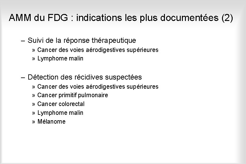 AMM du FDG : indications les plus documentées (2) – Suivi de la réponse