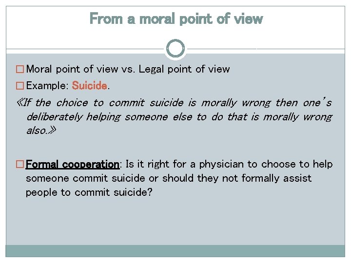 From a moral point of view � Moral point of view vs. Legal point