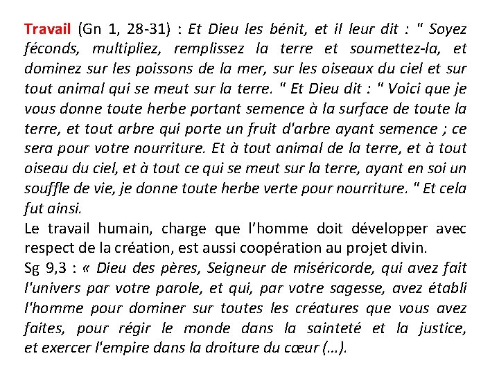 Travail (Gn 1, 28 -31) : Et Dieu les bénit, et il leur dit