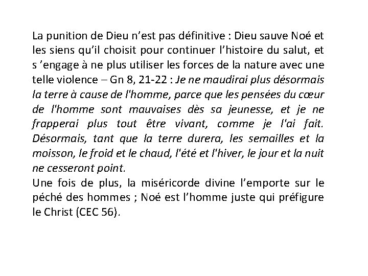 La punition de Dieu n’est pas définitive : Dieu sauve Noé et les siens