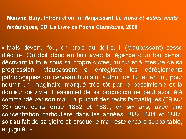 Mariane Bury, Introduction in Maupassant Le Horla et autres récits fantastiques, ED. Le Livre