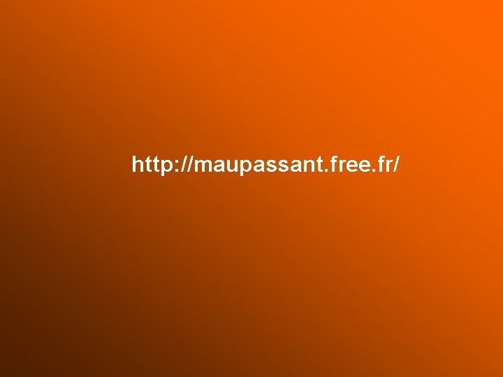 http: //maupassant. free. fr/ 