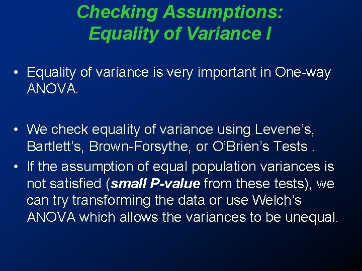 Checking Assumptions: Equality of Variance I • Equality of variance is very important in Checking Assumptions: Equality of Variance I • Equality of variance is very important in