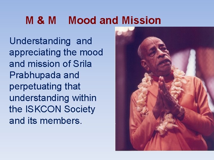 M & M Mood and Mission Understanding and appreciating the mood and mission of