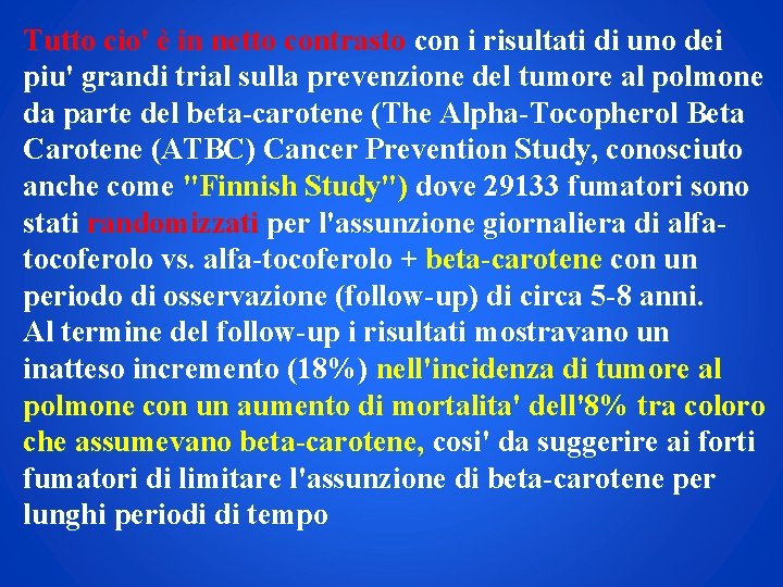 Tutto cio' è in netto contrasto con i risultati di uno dei piu' grandi