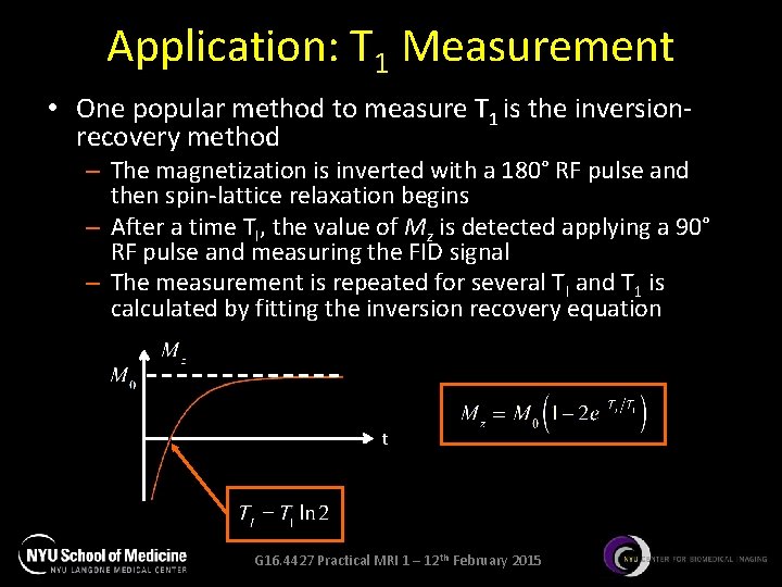 Application: T 1 Measurement • One popular method to measure T 1 is the Application: T 1 Measurement • One popular method to measure T 1 is the