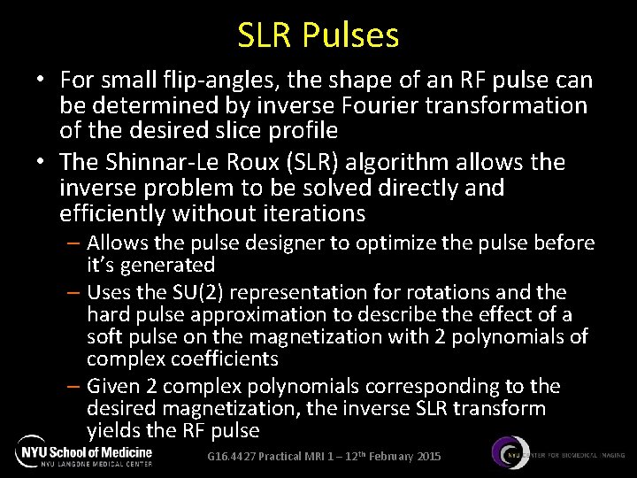 SLR Pulses • For small flip-angles, the shape of an RF pulse can be SLR Pulses • For small flip-angles, the shape of an RF pulse can be