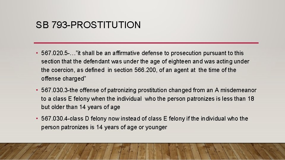 SB 793 -PROSTITUTION • 567. 020. 5 -…”it shall be an affirmative defense to