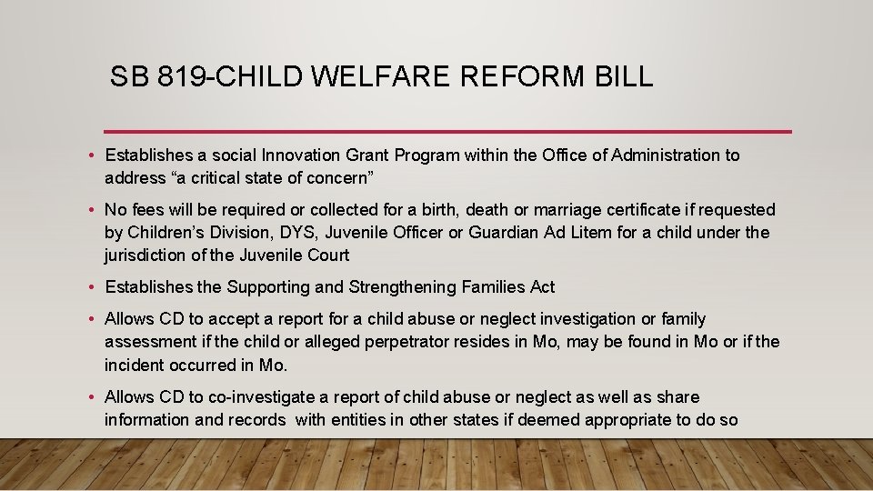 SB 819 -CHILD WELFARE REFORM BILL • Establishes a social Innovation Grant Program within