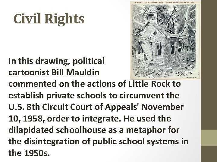 Civil Rights In this drawing, political cartoonist Bill Mauldin commented on the actions of