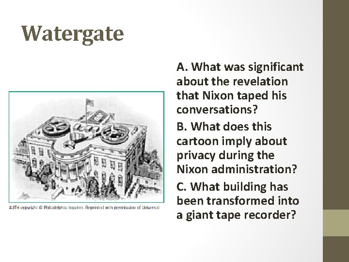 Watergate A. What was significant about the revelation that Nixon taped his conversations? B.