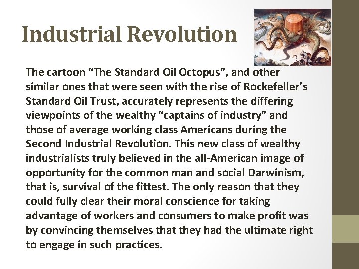 Industrial Revolution The cartoon “The Standard Oil Octopus”, and other similar ones that were