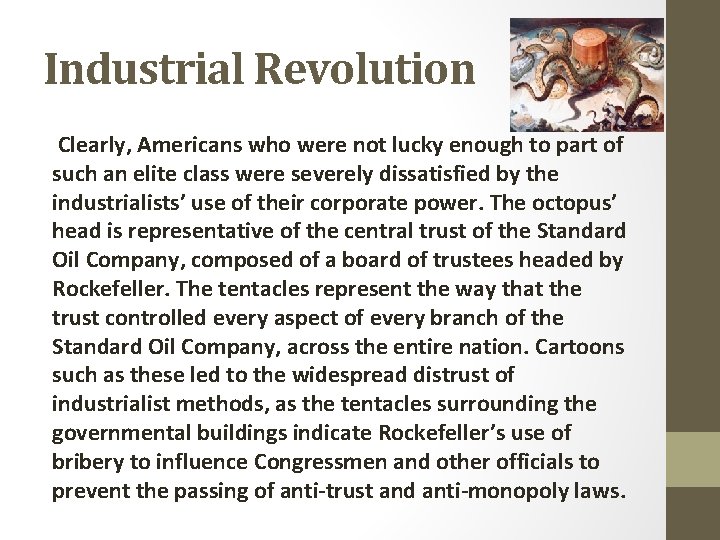 Industrial Revolution Clearly, Americans who were not lucky enough to part of such an