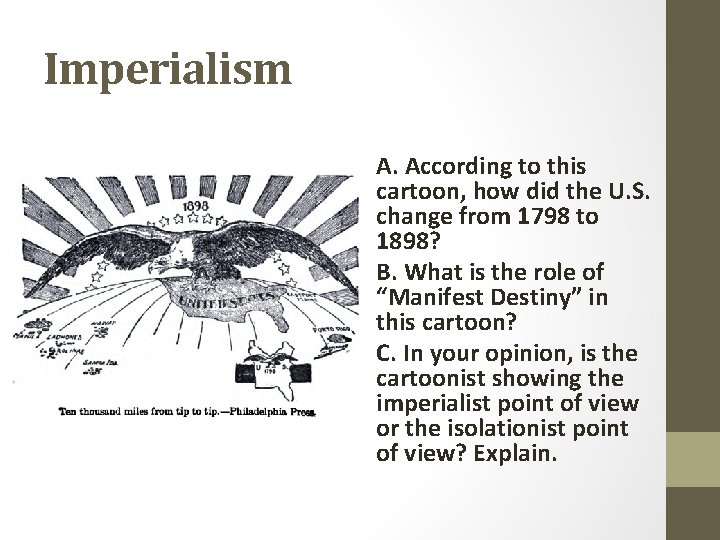 Imperialism A. According to this cartoon, how did the U. S. change from 1798
