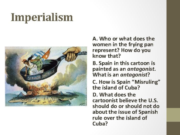 Imperialism A. Who or what does the women in the frying pan represent? How