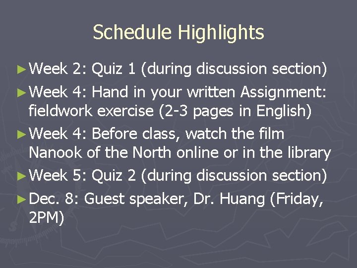 Schedule Highlights ► Week 2: Quiz 1 (during discussion section) ► Week 4: Hand Schedule Highlights ► Week 2: Quiz 1 (during discussion section) ► Week 4: Hand