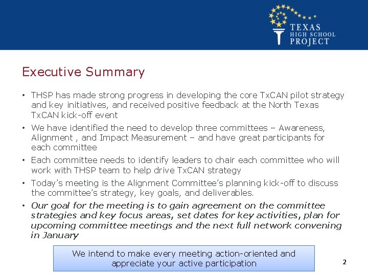 Executive Summary • THSP has made strong progress in developing the core Tx. CAN