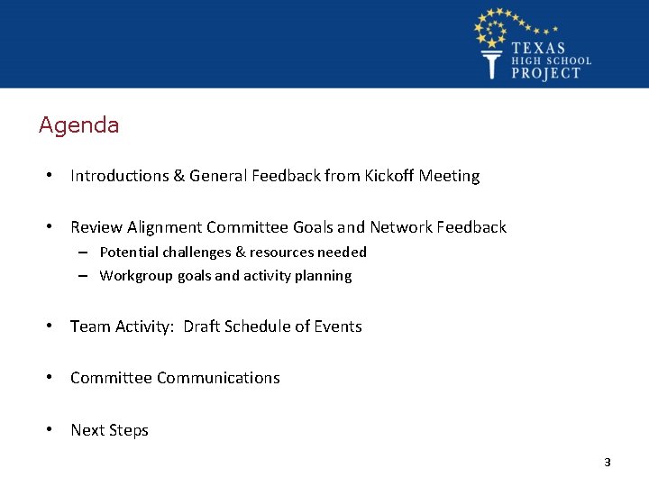 Agenda • Introductions & General Feedback from Kickoff Meeting • Review Alignment Committee Goals