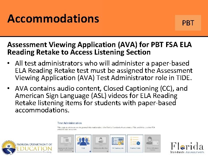 Accommodations PBT Assessment Viewing Application (AVA) for PBT FSA ELA Reading Retake to Access