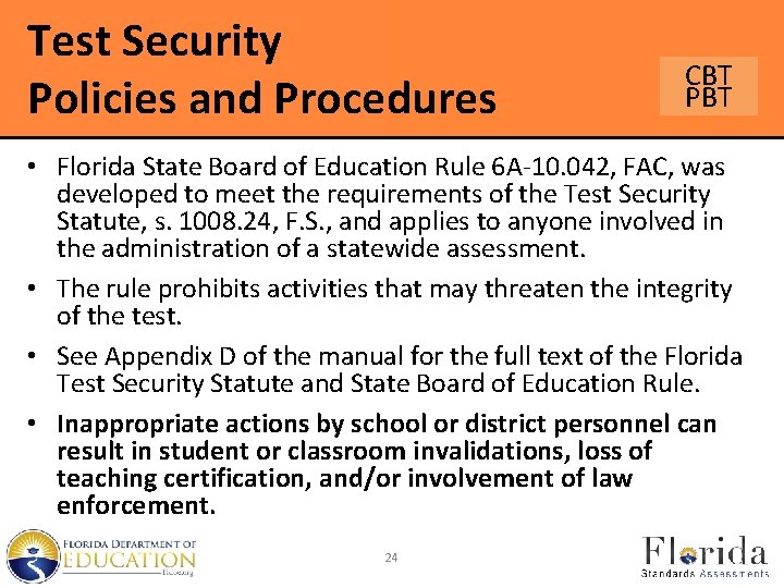 Test Security Policies and Procedures CBT PBT • Florida State Board of Education Rule