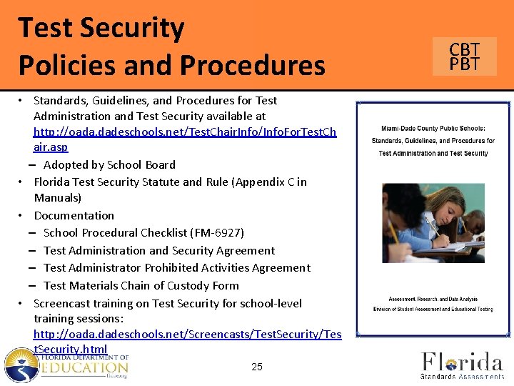 Test Security Policies and Procedures • Standards, Guidelines, and Procedures for Test Administration and