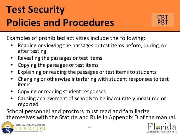 Test Security Policies and Procedures CBT PBT Examples of prohibited activities include the following:
