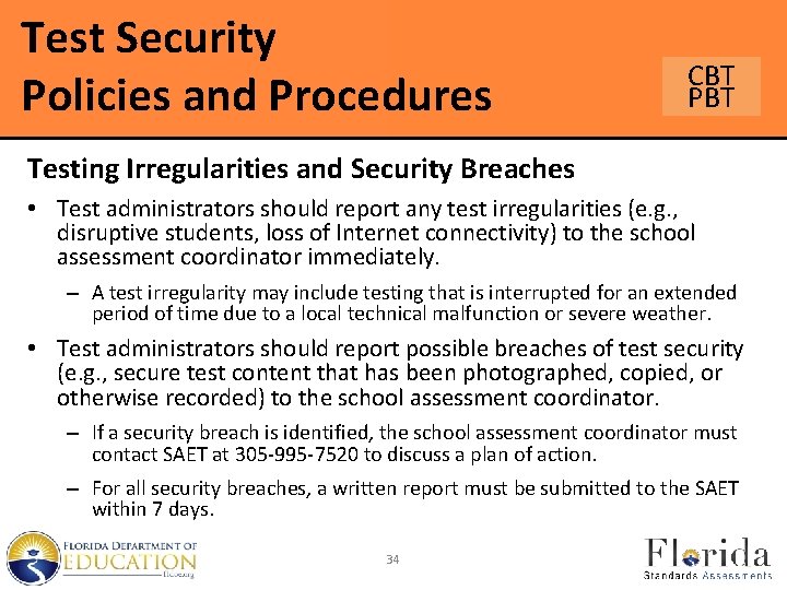 Test Security Policies and Procedures CBT PBT Testing Irregularities and Security Breaches • Test