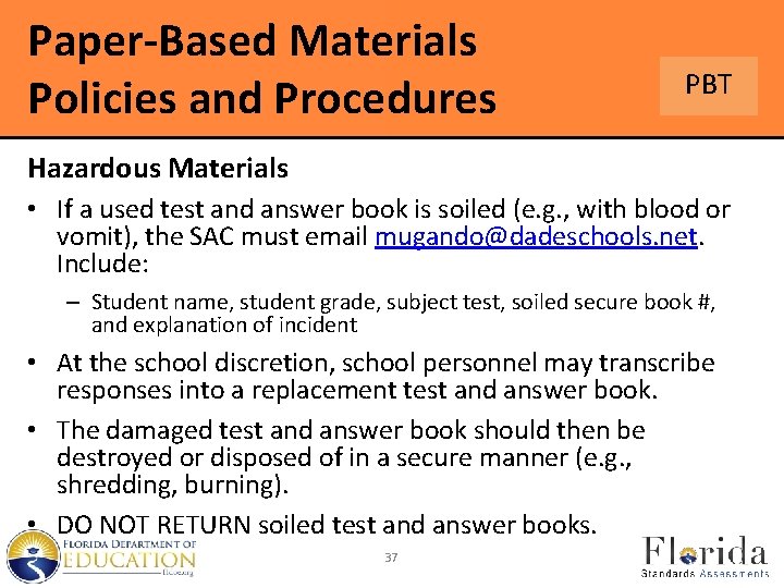 Paper-Based Materials Policies and Procedures PBT Hazardous Materials • If a used test and