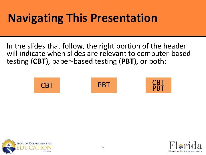 Navigating This Presentation In the slides that follow, the right portion of the header