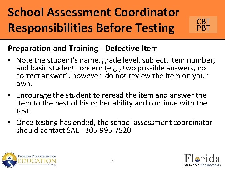 School Assessment Coordinator Responsibilities Before Testing CBT Preparation and Training - Defective Item •