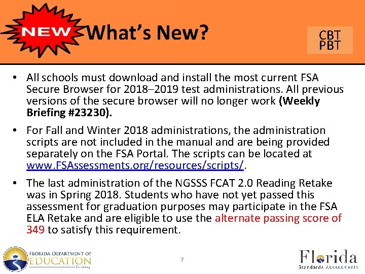 What’s New? CBT PBT • All schools must download and install the most current