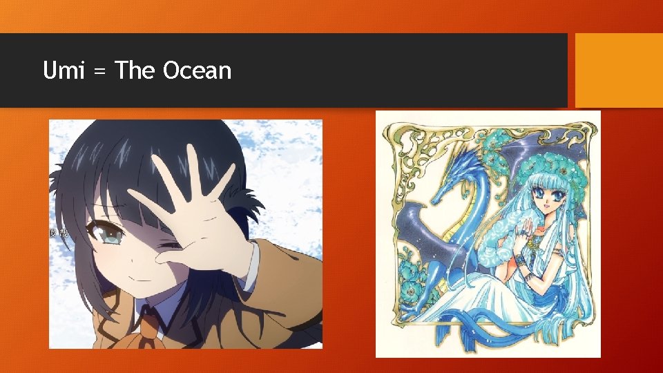 Umi = The Ocean 