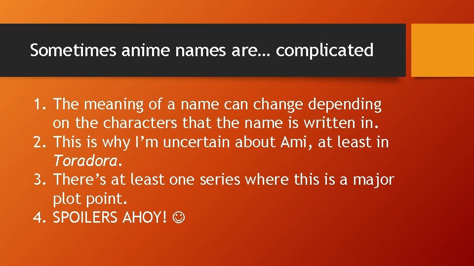 Sometimes anime names are… complicated 1. The meaning of a name can change depending