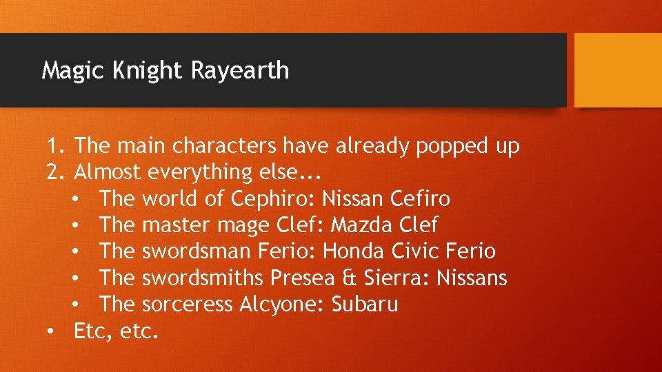 Magic Knight Rayearth 1. The main characters have already popped up 2. Almost everything