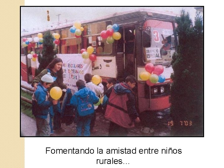 Fomentando la amistad entre niños rurales… 