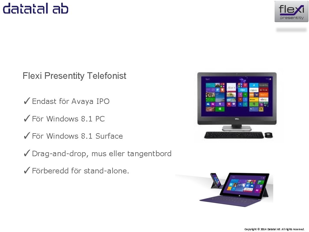 Flexi Presentity Telefonist ✓Endast för Avaya IPO ✓För Windows 8. 1 PC ✓För Windows
