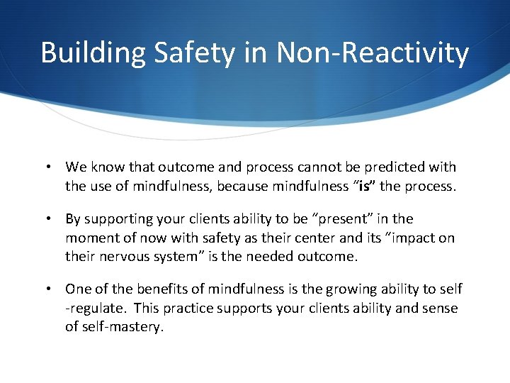 Building Safety in Non-Reactivity • We know that outcome and process cannot be predicted Building Safety in Non-Reactivity • We know that outcome and process cannot be predicted