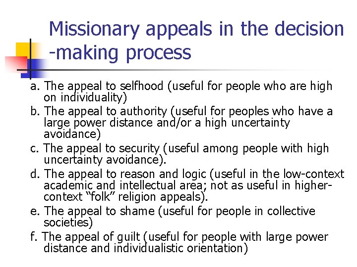 Missionary appeals in the decision -making process a. The appeal to selfhood (useful for