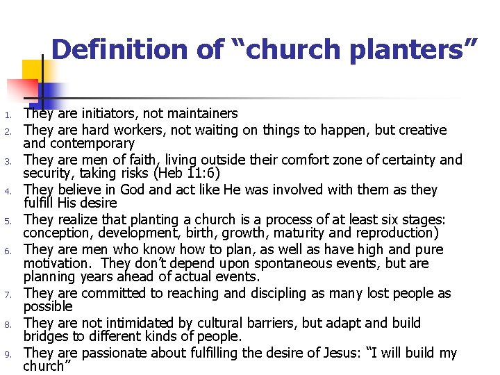 Definition of “church planters” 1. 2. 3. 4. 5. 6. 7. 8. 9. They