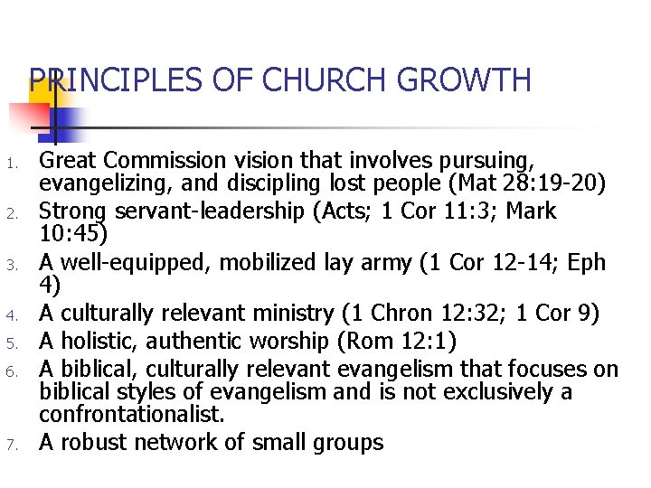 PRINCIPLES OF CHURCH GROWTH 1. 2. 3. 4. 5. 6. 7. Great Commission vision