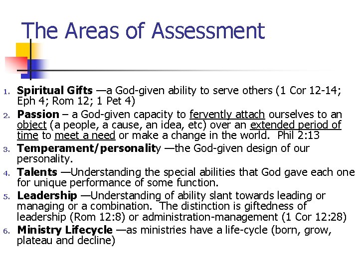 The Areas of Assessment 1. 2. 3. 4. 5. 6. Spiritual Gifts —a God-given
