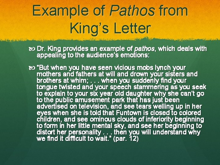 Example of Pathos from King’s Letter Dr. King provides an example of pathos, which