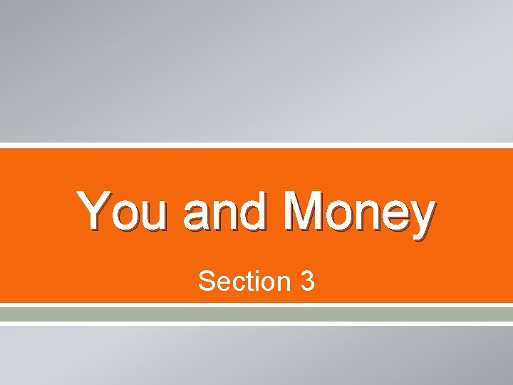 You and Money Section 3 